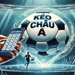 Kèo Châu Á - Chi Tiết Các Loại Kèo Cược Chấp Châu Á 2024