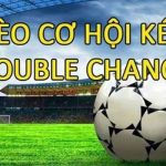Kèo Double Chance - Cơ Hội Kép F88bet Là Gì?